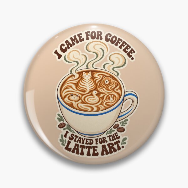 Item preview, I Came for Coffee, I Stayed for the Latte Art — Vintage Badge Design designed and sold by NuretroStudio.