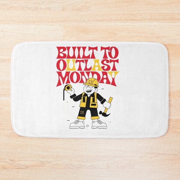 Item preview, Built to Outlast Monday Construction Worker Humor designed and sold by Design-Pro-21.