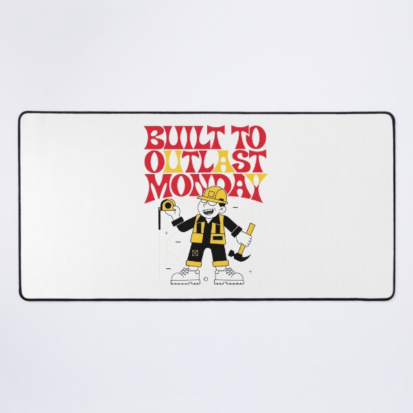 Item preview, Built to Outlast Monday Construction Worker Humor designed and sold by Design-Pro-21.