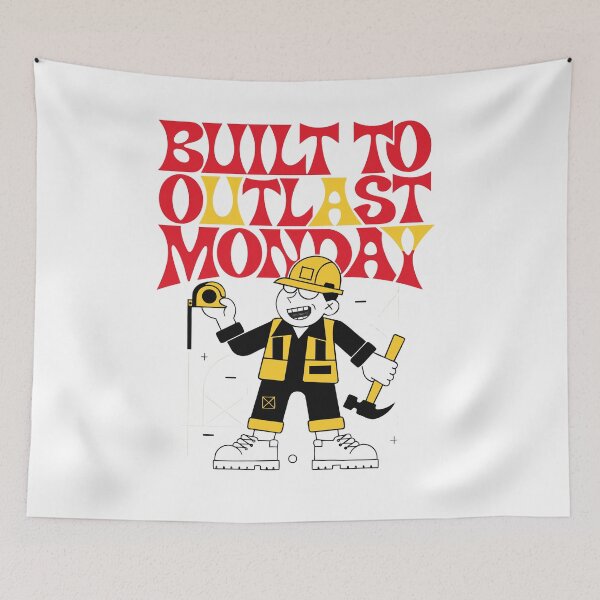 Item preview, Built to Outlast Monday Construction Worker Humor designed and sold by Design-Pro-21.