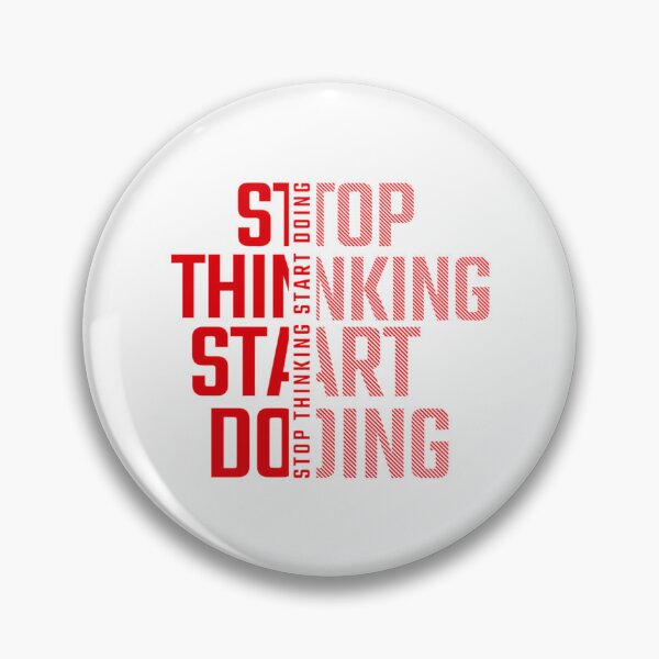 Item preview, Stop Thinking Start Doing  designed and sold by utter-risch.