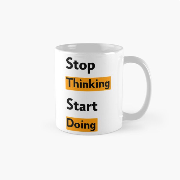 Item preview, Stop Thinking Start Doing  designed and sold by utter-risch.