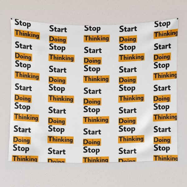 Item preview, Stop Thinking Start Doing  designed and sold by utter-risch.