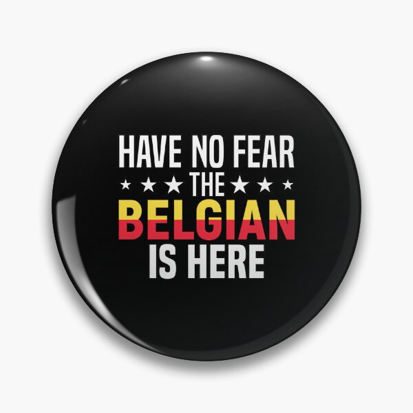 Item preview, Have No Fear The Belgian Is Here - Patriotic Design designed and sold by oesli-ePruitt.