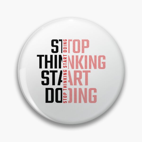 Item preview, Stop Thinking Start Doing  designed and sold by utter-risch.