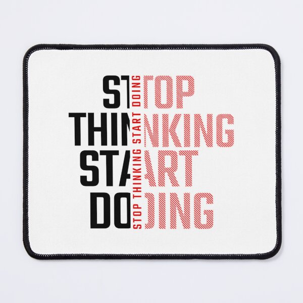 Item preview, Stop Thinking Start Doing designed and sold by utter-risch.