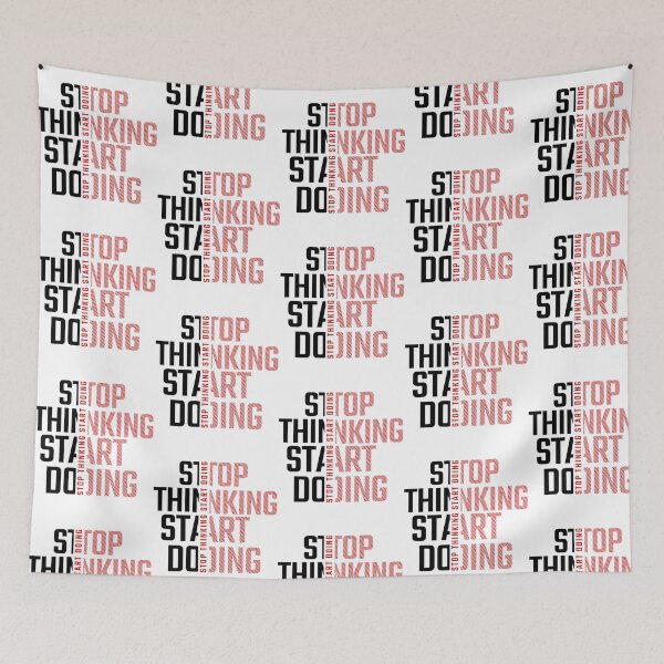 Item preview, Stop Thinking Start Doing  designed and sold by utter-risch.