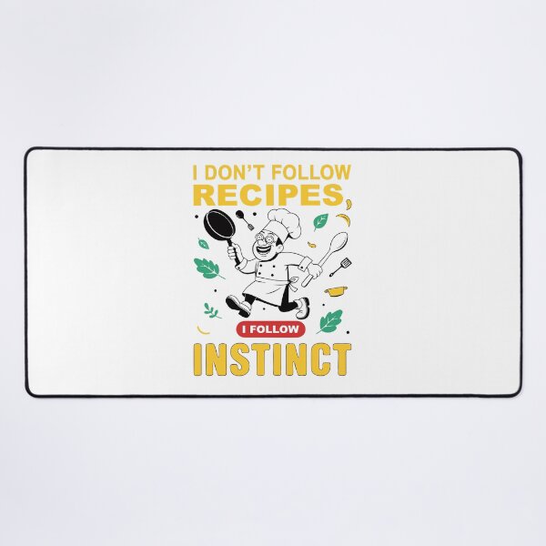 Item preview, I Don't Follow Recipes I Follow Instinct Chef Humor designed and sold by Design-Pro-21.