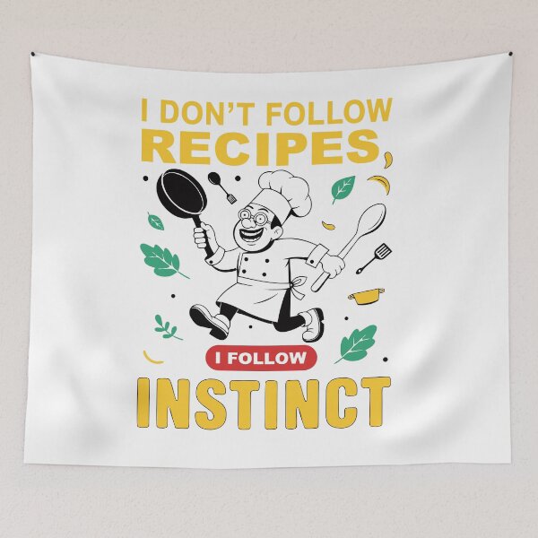 Item preview, I Don't Follow Recipes I Follow Instinct Chef Humor designed and sold by Design-Pro-21.
