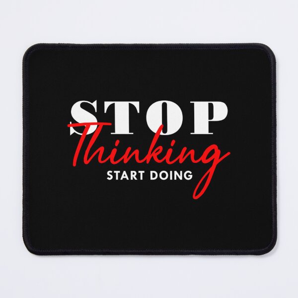 Item preview, Stop Thinking Start Doing designed and sold by utter-risch.