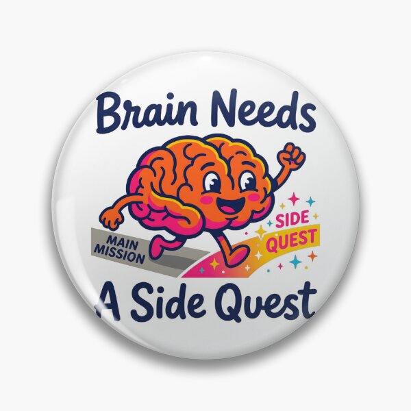 Item preview, Brain Needs a Side Quest Gaming Humor Design designed and sold by Brain Fog Lab.