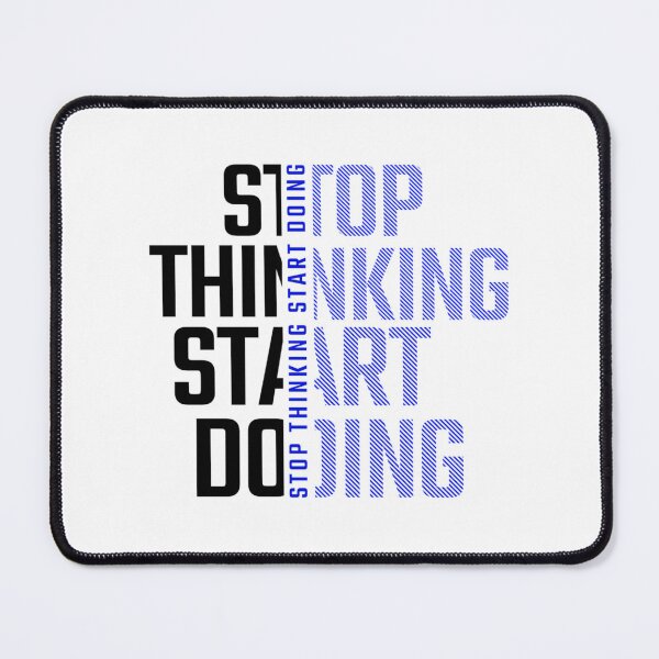 Item preview, Stop Thinking Start Doing designed and sold by utter-risch.