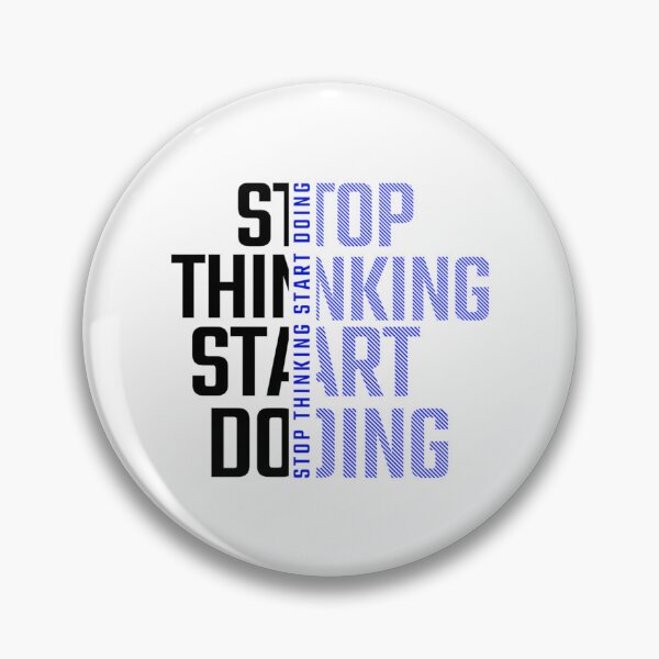 Item preview, Stop Thinking Start Doing designed and sold by utter-risch.