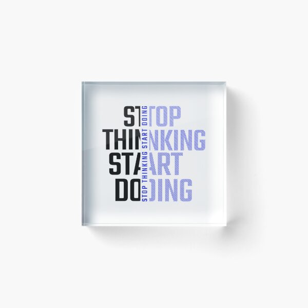 Item preview, Stop Thinking Start Doing designed and sold by utter-risch.