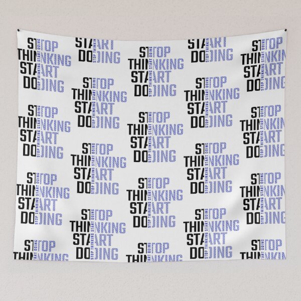 Item preview, Stop Thinking Start Doing designed and sold by utter-risch.