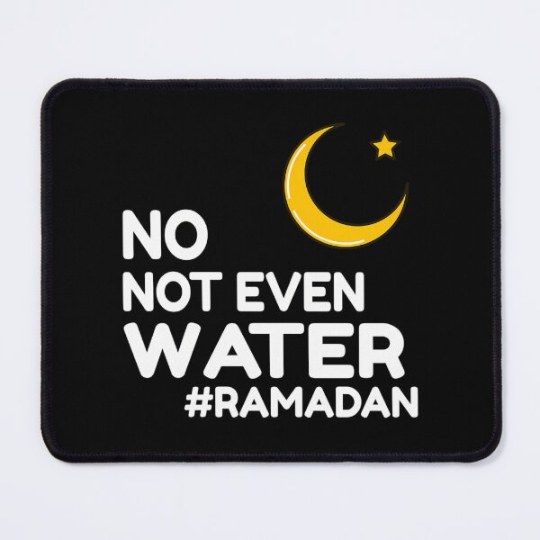 Item preview, No Not Even Water Fasting Muslim First Ramadan 2022 designed and sold by risti-anGarrard.