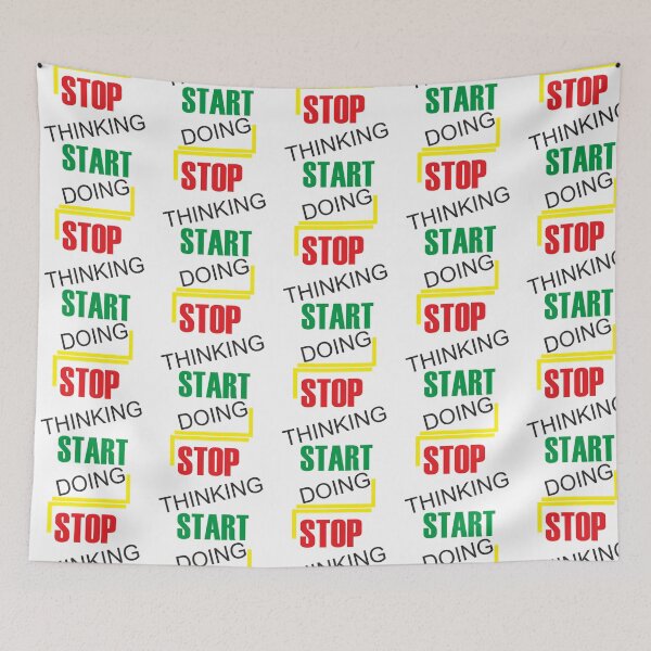 Item preview, Stop Thinking Start Doing designed and sold by utter-risch.