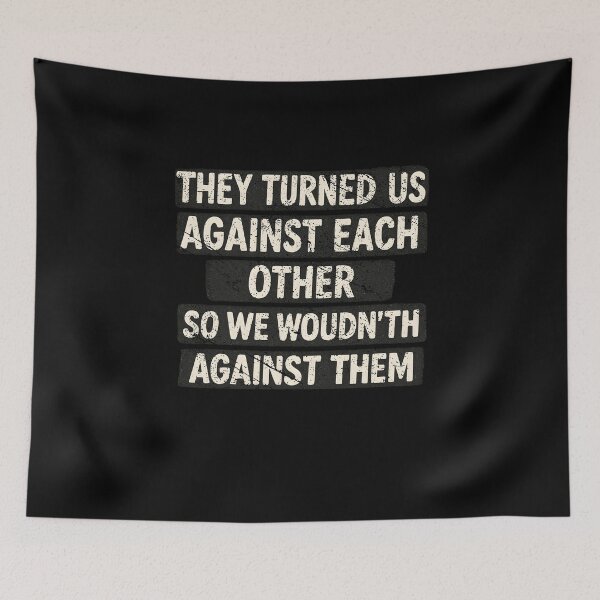 Item preview, They Turned Us Against Each Other Social Justice Quote Retro Design designed and sold by Fatherday.