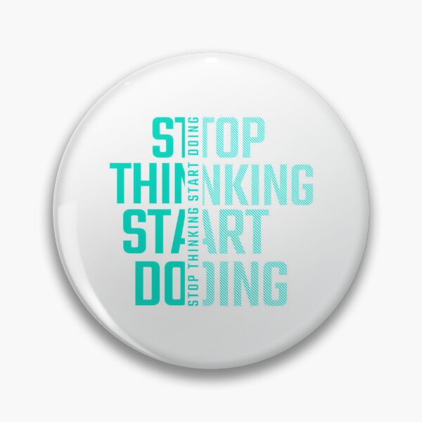 Item preview, Stop Thinking Start Doing designed and sold by utter-risch.