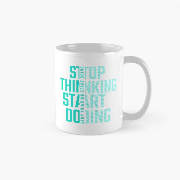 Item preview, Stop Thinking Start Doing designed and sold by utter-risch.