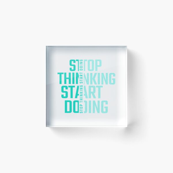 Item preview, Stop Thinking Start Doing designed and sold by utter-risch.