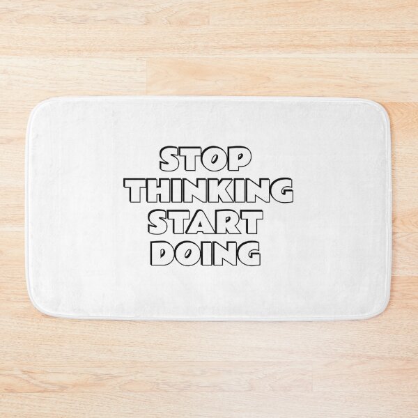 Item preview, Stop Thinking Start Doing designed and sold by utter-risch.