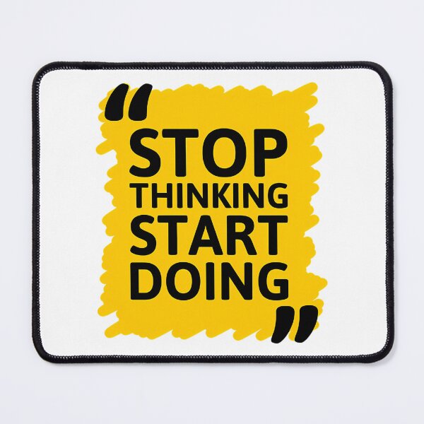 Item preview, Stop Thinking Start Doing designed and sold by utter-risch.