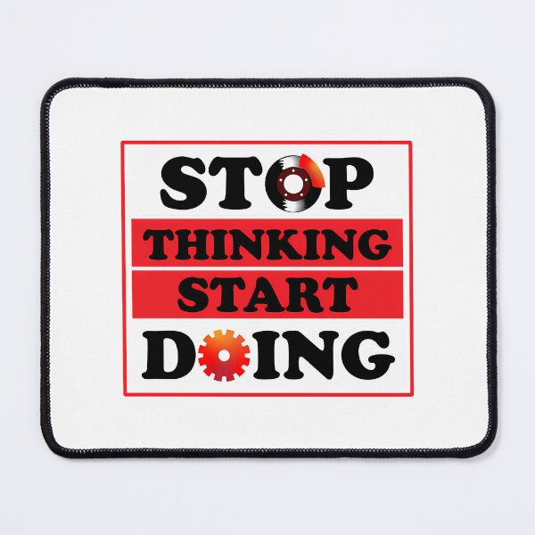 Item preview, Stop Thinking Start Doing designed and sold by utter-risch.