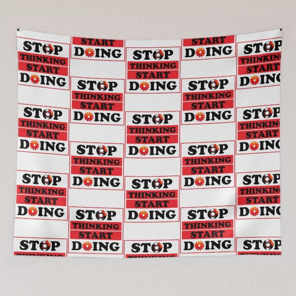 Item preview, Stop Thinking Start Doing designed and sold by utter-risch.
