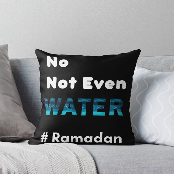 Item preview, No Not Even Water Ramadan - Funny And Cute Quotes designed and sold by risti-anGarrard.