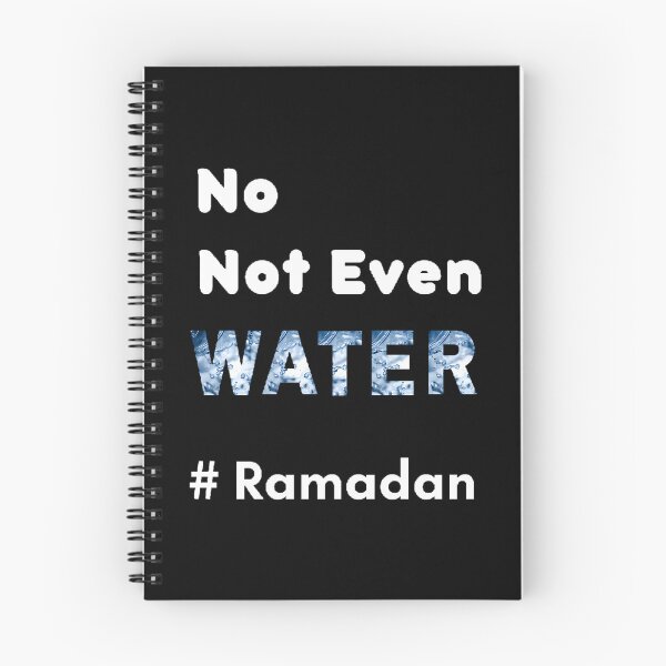 Item preview, No Not Even Water Ramadan - Funny And Cute Quotes designed and sold by risti-anGarrard.
