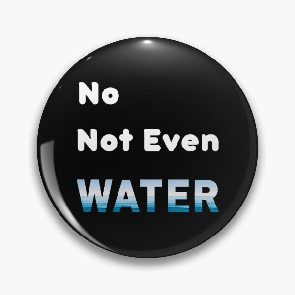 Item preview, No Not Even Water Ramadan - Funny And Cute Quotes designed and sold by risti-anGarrard.