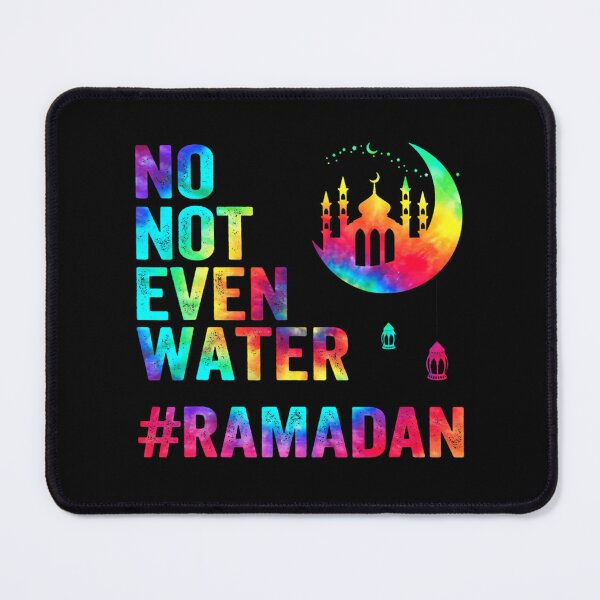 Item preview, Ramadan Kareem No Not Even Water Ramadan Fasting Muslim designed and sold by risti-anGarrard.