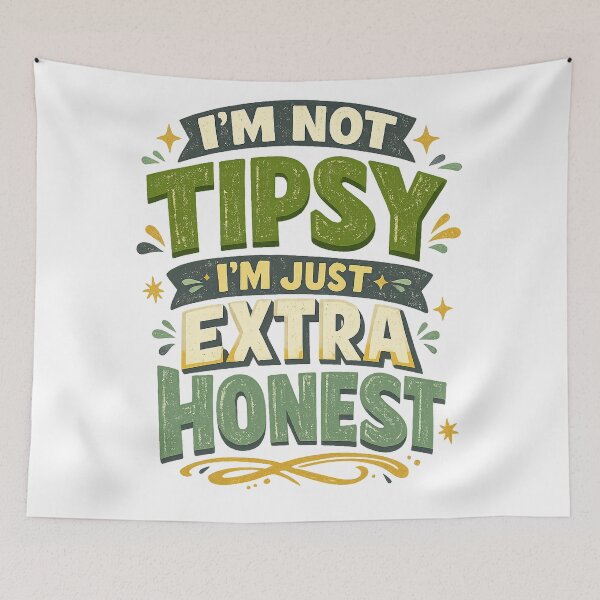 Item preview, I’m Not Tipsy I’m Just Extra Honest Funny Drinking Humor Retro Quote Art designed and sold by inkoutninja.
