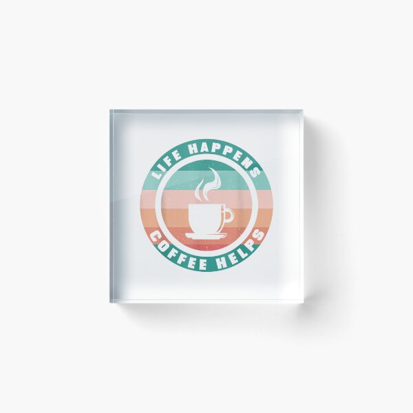 Item preview, Life Happens Coffee Helps - Coffee Lovers Say T-Shirt designed and sold by gidget-gadget.