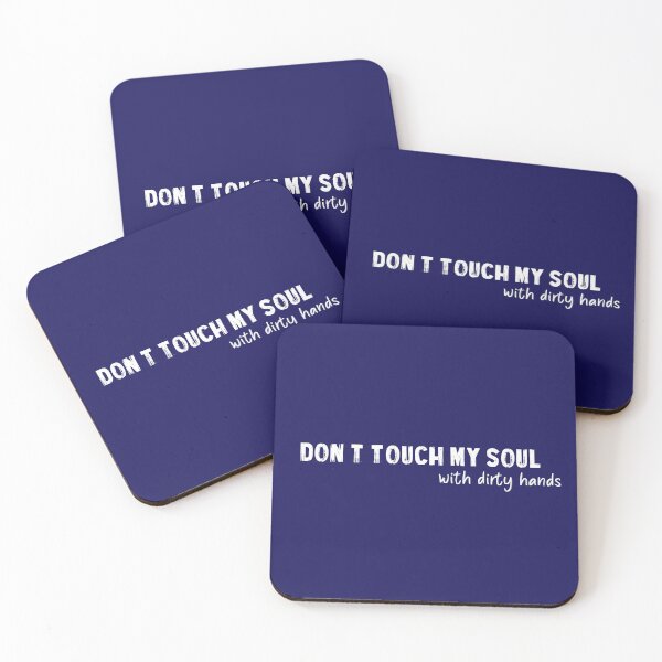 Item preview, Don't touch my soul with dirty hands - White designed and sold by QukiDesign.