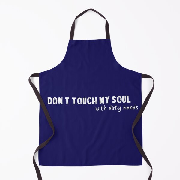 Item preview, Don't touch my soul with dirty hands - White designed and sold by QukiDesign.