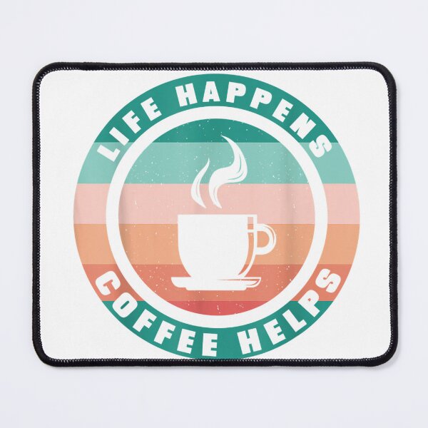 Item preview, Life Happens Coffee Helps - Coffee Lovers Say T-Shirt designed and sold by gidget-gadget.