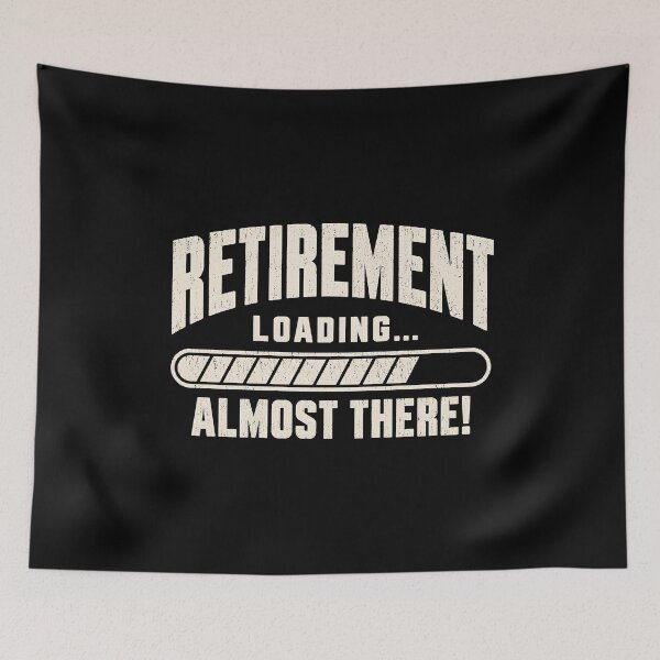 Item preview, Retirement Loading Almost There designed and sold by a-turner-paint.