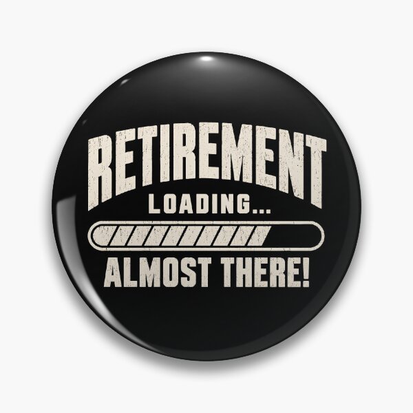 Item preview, Retirement Loading Almost There designed and sold by a-turner-paint.