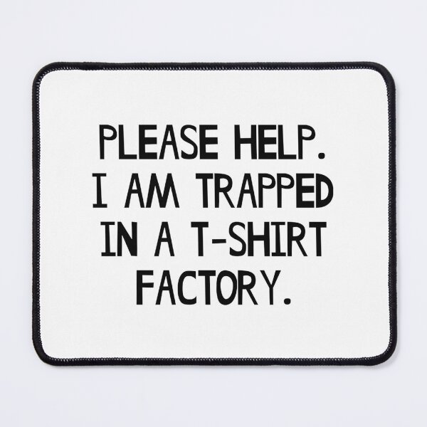 Item preview, Trapped In A Factory Funny Work Humor Design for Casual Wear designed and sold by Arnold-Corns.
