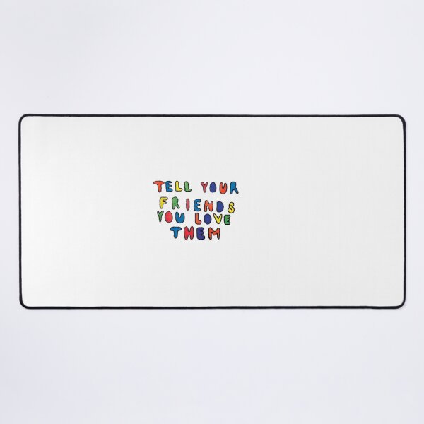 Item preview, Tell Your Friends You Love Them Inspirational Quote Design designed and sold by NilsonLucena.