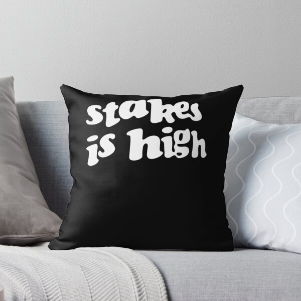 Item preview, Stakes Is High  designed and sold by thornecnsur.