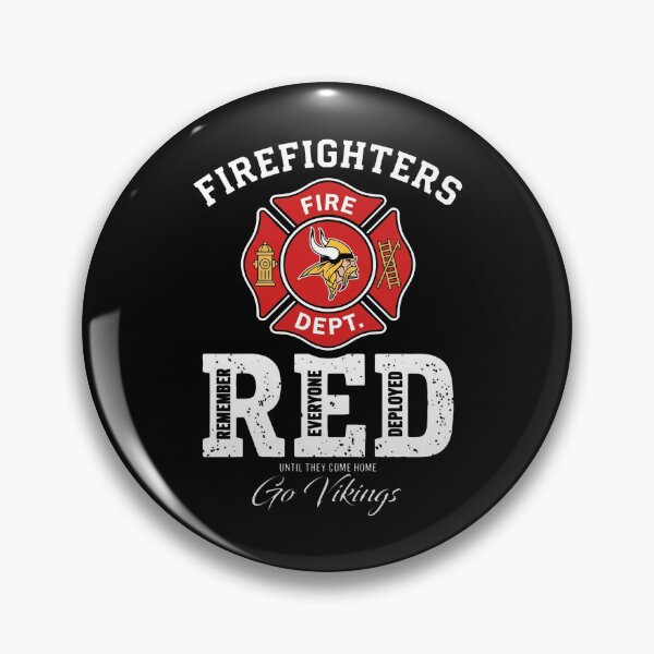 Item preview, Minnesota Vikings - Firefighters Fire Dept - Remember Everyone Deployed Until They Come Home - Go Vikings designed and sold by ismaelgeme.