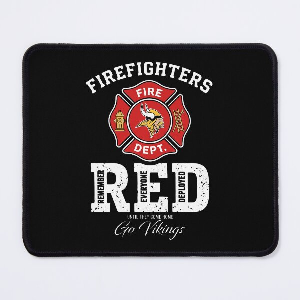 Item preview, Minnesota Vikings - Firefighters Fire Dept - Remember Everyone Deployed Until They Come Home - Go Vikings designed and sold by ismaelgeme.
