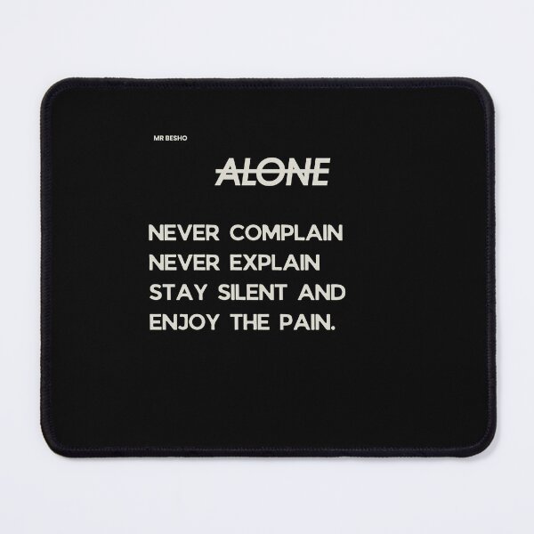 Item preview, Alone Never Complain Never Explain Minimalist Quote designed and sold by Mr besho.