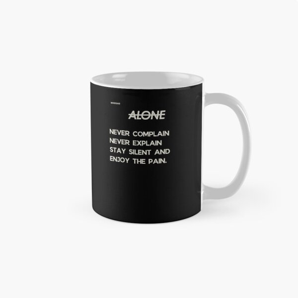 Item preview, Alone Never Complain Never Explain Minimalist Quote designed and sold by Mr besho.