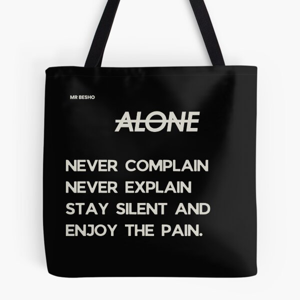 Item preview, Alone Never Complain Never Explain Minimalist Quote designed and sold by Mr besho.