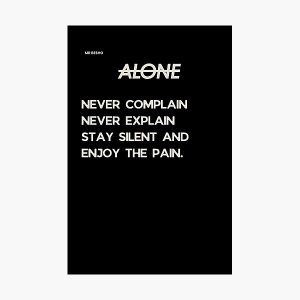 Item preview, Alone Never Complain Never Explain Minimalist Quote designed and sold by Mr besho.