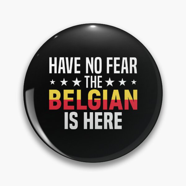Item preview, Have No Fear The Belgian  Is Here -  Belgian  Pride designed and sold by yle-rShencxv.